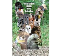 The Raptor Rehabbers Handbook: Volume 1