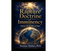 The Rapture Doctrine of Imminency