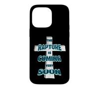 The Rapture Is Coming Very Soon Christian Faith Design Case for iPhone 14 Pro Max