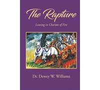 The Rapture: Leaving in Chariots of Fire