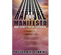 The Rapture Manifesto: What to Do if You Are Left Behind