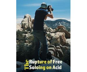 The Rapture Of Free Soloing On Acid
