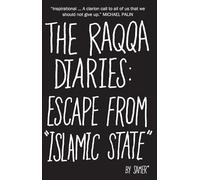 The Raqqa Diaries: Escape from Islamic State