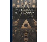 The Rare Books of Freemasonry