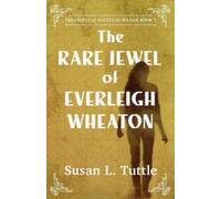The Rare Jewel of Everleigh Wheaton