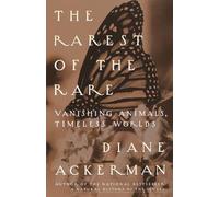 The Rarest of the Rare: Vanishing Animals, Timeless Worlds