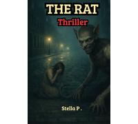 The Rat: A Psychological Thriller Based on a True Story: The Rat: Inside a Relationship of Manipulation and Violence