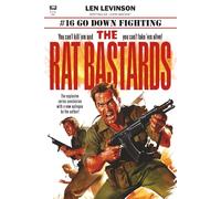 The Rat Bastards #16: Go Down Fighting