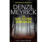The Rat Stone Serenade: A DCI Daley Thriller (Book 4) - Grisly secrets and a deadly curse