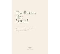 The Rather Not Journal: Three minutes a day for people who hate writing about themselves