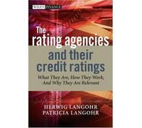 The Rating Agencies and Their Credit Ratings: What They Are, How They Work and Why They are Relevant (Wiley Finance (Hardcover)) (Hardback) - Common