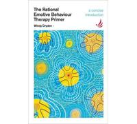 The Rational Emotive Behaviour Therapy Primer