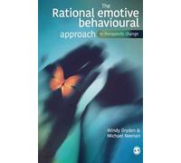 The Rational Emotive Behavioural Approach to Therapeutic Change (SAGE Therapeutic Change Series)
