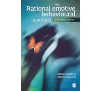 The Rational Emotive Behavioural: The Rational Emotive Behavioural (SAGE Therapeutic Change Series)