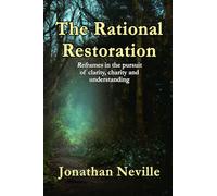 The Rational Restoration: Reframes in the pursuit of clarity, charity and understanding