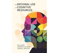 The Rational Use of Cognitive Resources