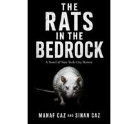 THE RATS IN THE BEDROCK: A Novel of New York City Horror