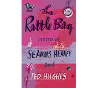 The Rattle Bag: An Anthology of Poetry by Seamus Heaney (Editor), Ted Hughes (Editor) (17-Mar-2005) Paperback