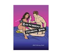The Raunchiest Coloring Book