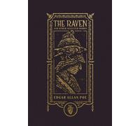 The Raven and Other Selected Works (The Gothic Chronicles Collection): Deluxe Edition