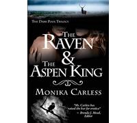 The Raven and the Aspen King: Book 2 of The Dark Pool Trilogy