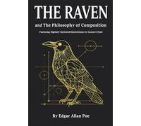 The Raven and The Philosophy of Composition: Featuring Digitally Restored Illustrations by Gustave Doré