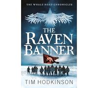 The Raven Banner: (The Whale Road Chronicles)