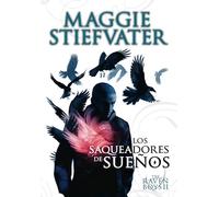 The Raven Boys: Los saqueadores de sueños: 2