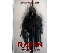 The Raven Episodes IV-VI: A supernatural superhero series