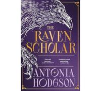 The Raven Scholar: the masterfully woven and breathtaking epic adult fantasy of cutthroat competition and imperial deceit (The Eternal Path)