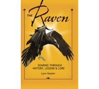 The Raven: Soaring Through History, Legend, & Lore