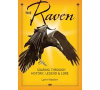 The Raven: Soaring Through History, Legend, & Lore