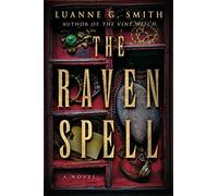 The Raven Spell: A Novel (A Conspiracy of Magic)