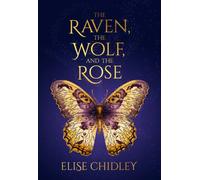 The Raven, the Wolf, and the Rose