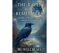 The Raven Who Remembers