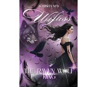 The Raven Wolf King: Wolfless: 1