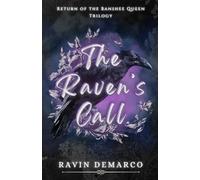The Raven's Call: PNR RH/Why Choose Novel (Return of The Banshee Queen Trilogy)