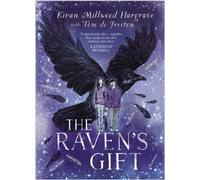 The Raven's Gift : An enthralling and heartfelt story with dazzling illustrations - the perfect book to give as a present