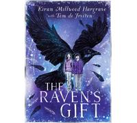 The Raven's Gift : An enthralling and heartfelt story with dazzling illustrations - the perfect gift