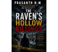 The Raven's Hollow Killings: A Small-Town Crime Thriller Featuring Detective Evelyn Carter, Ritual Murders, Hidden Government Secrets, Buried ... 3 (Detective Evelyn Carter Mystery Series)