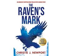 THE RAVEN'S MARK: An Absolutely Gripping Crime Thriller With A Massive Twist