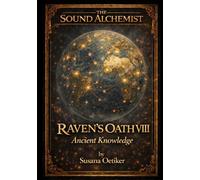 THE RAVEN'S OATH VIII: Ancient Knowledge