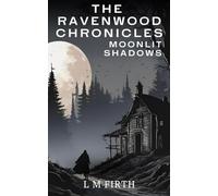 The Ravenwood Chronicles: Moonlit Shadows: 1