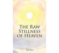 The Raw Stillness of Heaven (Catholic Poetry Series)