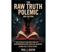 THE RAW TRUTH: (POLEMIC) 2ND EDITION