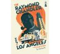 The Raymond Chandler Map of Los Angeles