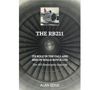 The RB211: Its Role in the Fall and Rise of Rolls-Royce Ltd
