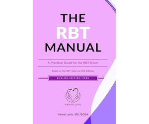 The RBT Manual: A Complete Study Guide - Simple, Clear and Comprehensive