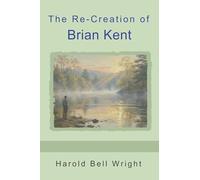 The Re-Creation of Brian Kent