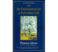 The Re-Enchantment of Everyday Life